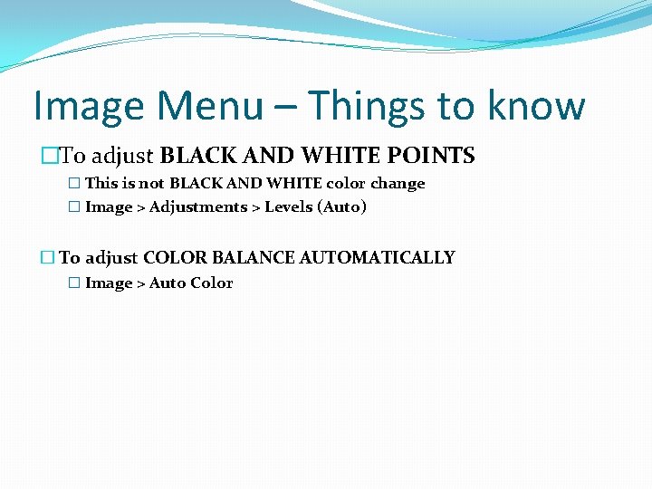 Image Menu – Things to know �To adjust BLACK AND WHITE POINTS � This