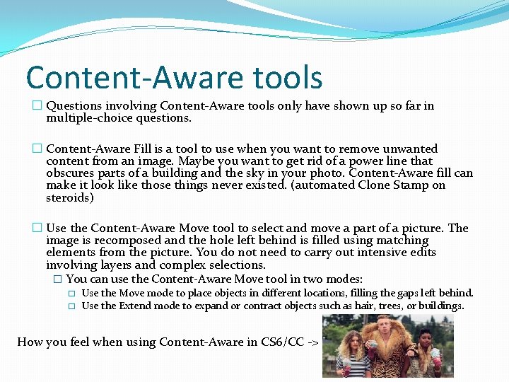 Content-Aware tools � Questions involving Content-Aware tools only have shown up so far in