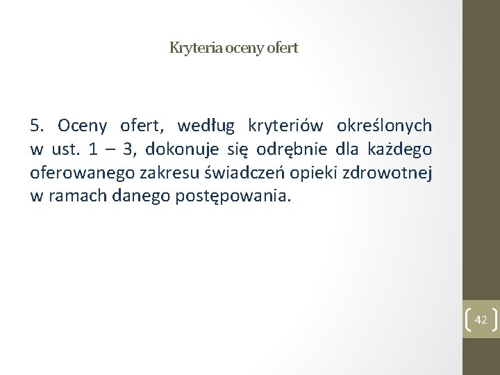 Kryteria oceny ofert 5. Oceny ofert, według kryteriów określonych w ust. 1 – 3,