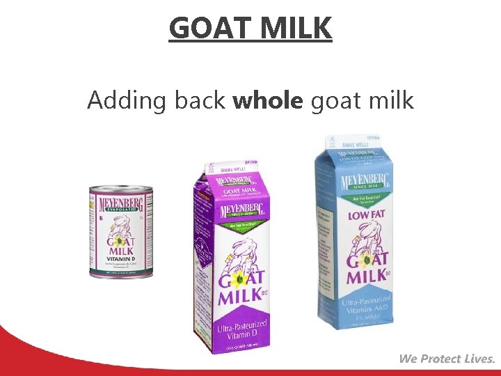 GOAT MILK Adding back whole goat milk 