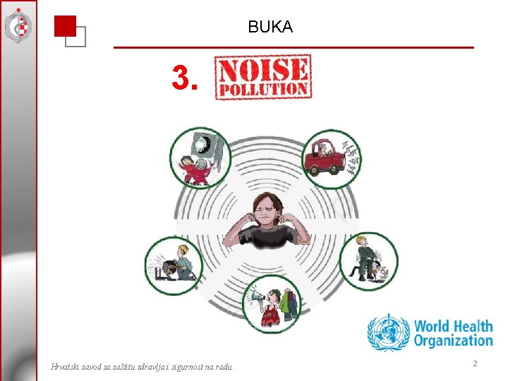 BUKA 3. Hrvatski zavod za zaštitu zdravlja i sigurnost na radu 2 