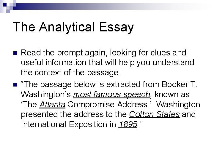 The Analytical Essay n n Read the prompt again, looking for clues and useful