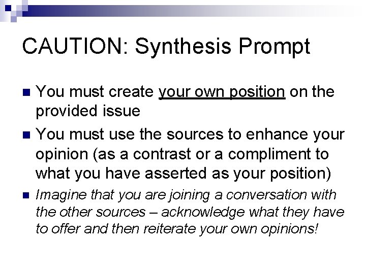 CAUTION: Synthesis Prompt You must create your own position on the provided issue n