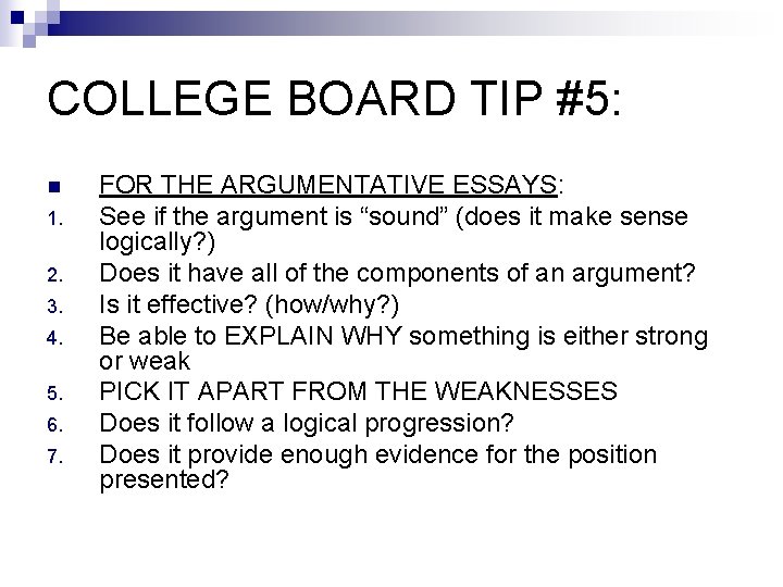 COLLEGE BOARD TIP #5: n 1. 2. 3. 4. 5. 6. 7. FOR THE