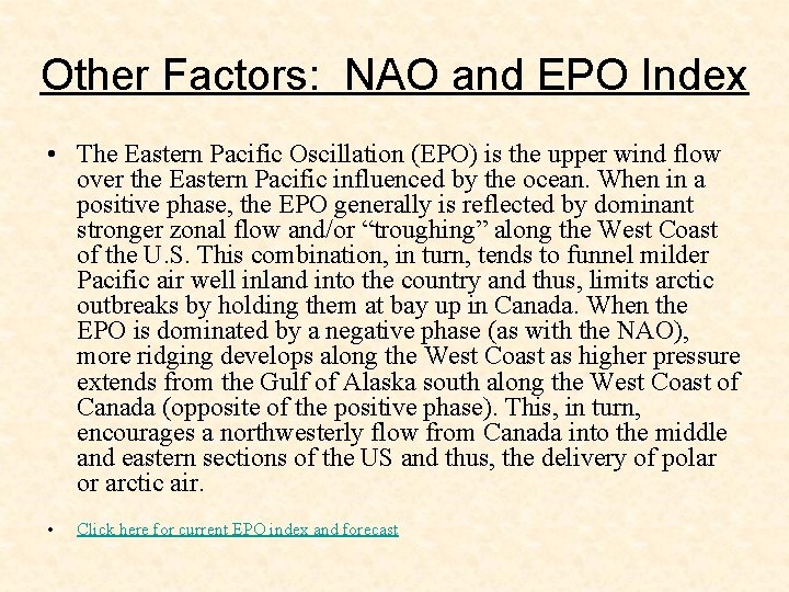 Other Factors: NAO and EPO Index • The Eastern Pacific Oscillation (EPO) is the Other Factors: NAO and EPO Index • The Eastern Pacific Oscillation (EPO) is the