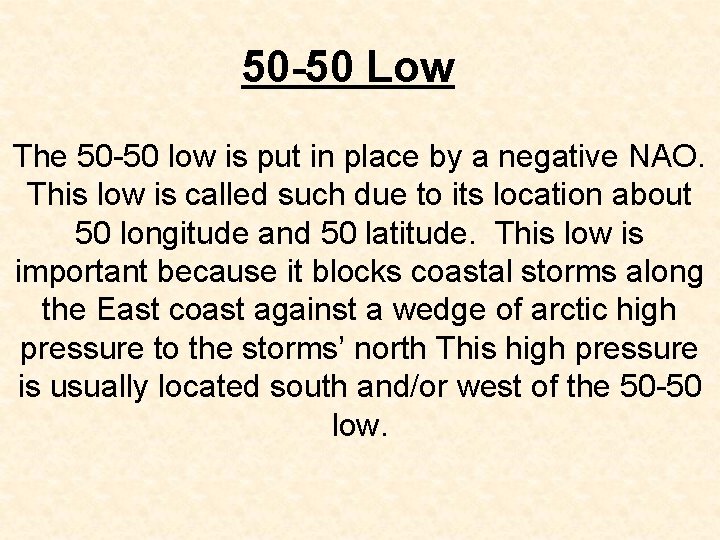 50 -50 Low The 50 -50 low is put in place by a negative