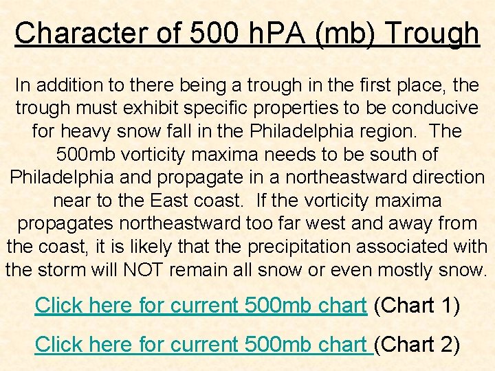 Character of 500 h. PA (mb) Trough In addition to there being a trough