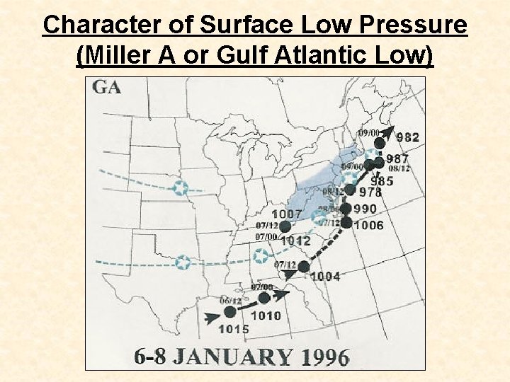 Character of Surface Low Pressure (Miller A or Gulf Atlantic Low) 