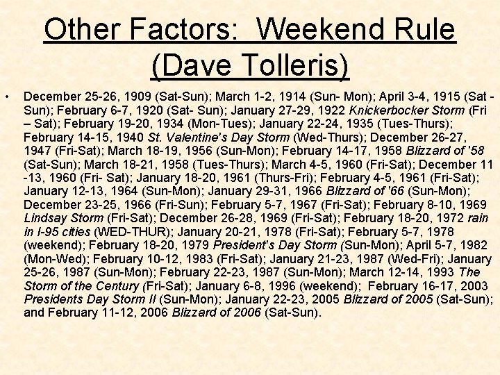 Other Factors: Weekend Rule (Dave Tolleris) • December 25 -26, 1909 (Sat-Sun); March 1