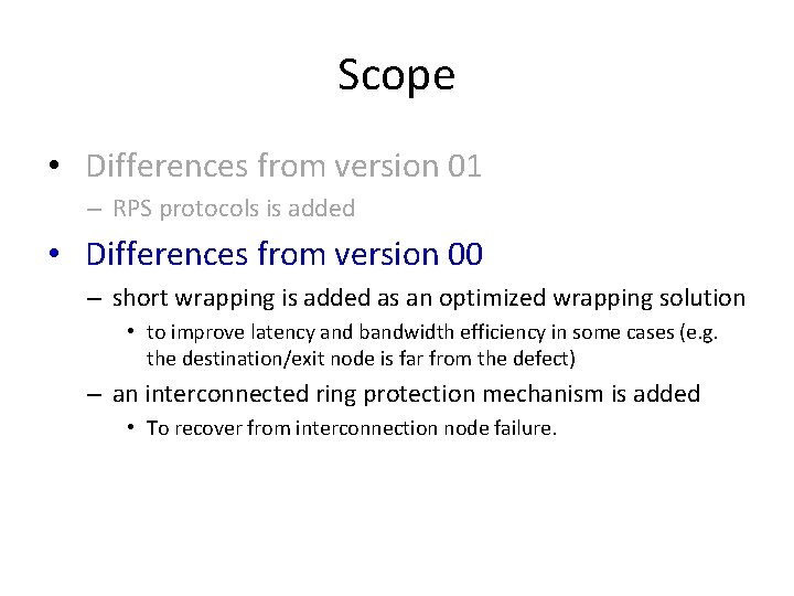 Scope • Differences from version 01 – RPS protocols is added • Differences from