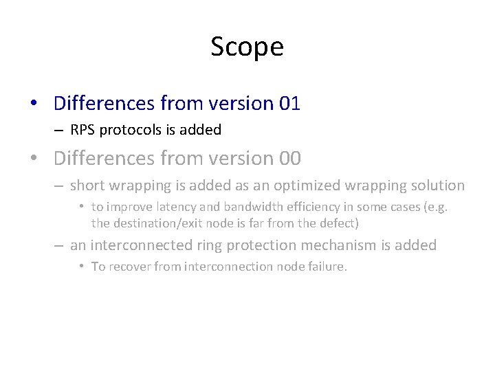 Scope • Differences from version 01 – RPS protocols is added • Differences from