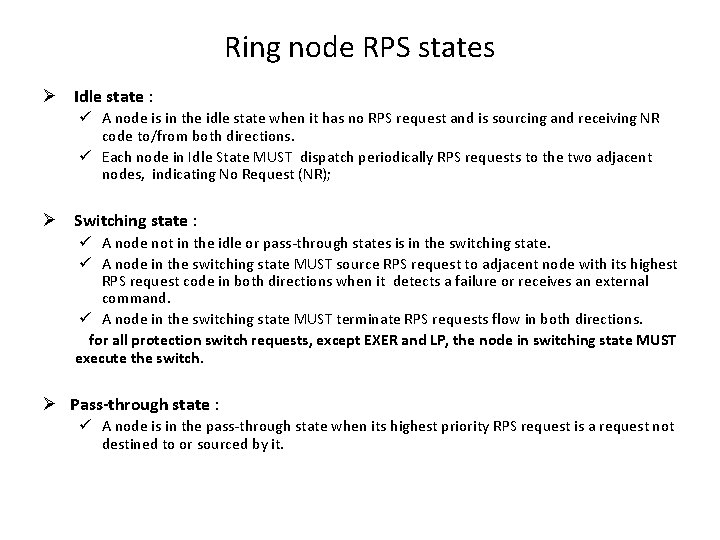 Ring node RPS states Ø Idle state : ü A node is in the