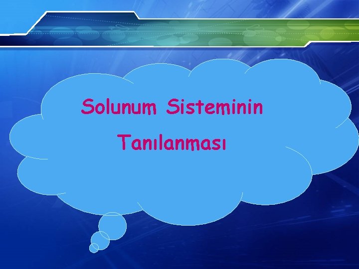 Solunum Sisteminin Tanılanması 