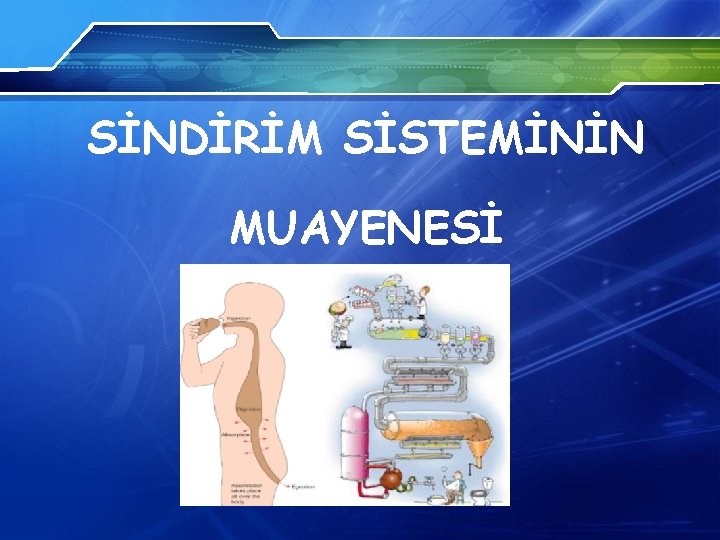 SİNDİRİM SİSTEMİNİN MUAYENESİ 