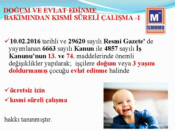 DOĞUM VE EVLAT EDİNME BAKIMINDAN KISMİ SÜRELİ ÇALIŞMA -1 ü 10. 02. 2016 tarihli