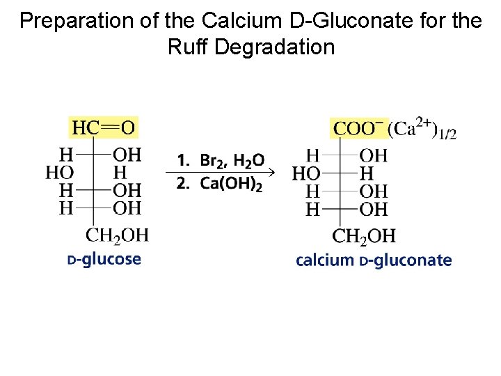 Preparation of the Calcium D-Gluconate for the Ruff Degradation Preparation of the Calcium D-Gluconate for the Ruff Degradation