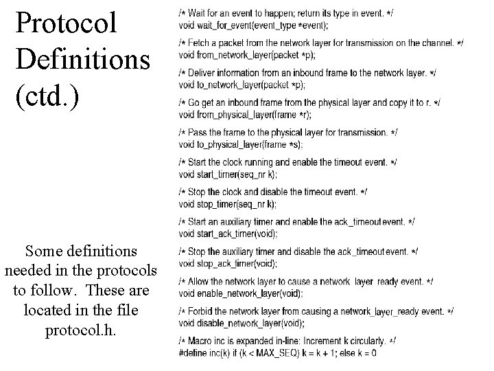Protocol Definitions (ctd. ) Some definitions needed in the protocols to follow. These are