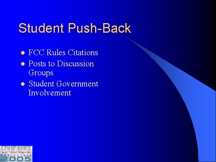 Student Push-Back l l l FCC Rules Citations Posts to Discussion Groups Student Government