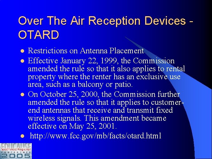 Over The Air Reception Devices OTARD l l Restrictions on Antenna Placement Effective January