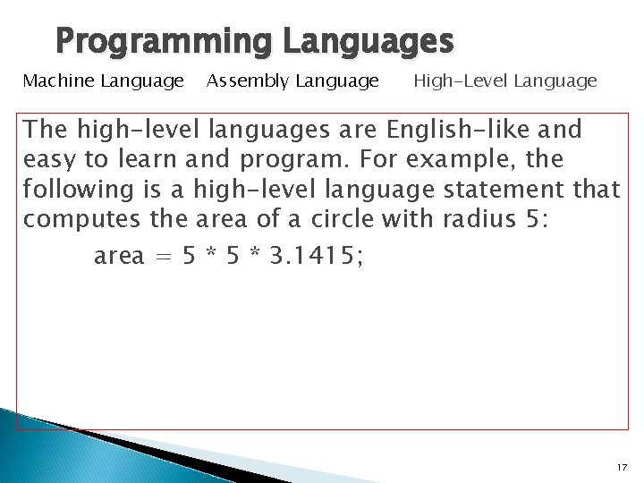 Programming Languages Machine Language Assembly Language High-Level Language The high-level languages are English-like and Programming Languages Machine Language Assembly Language High-Level Language The high-level languages are English-like and