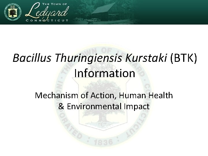 Bacillus Thuringiensis Kurstaki (BTK) Information Mechanism of Action, Human Health & Environmental Impact 