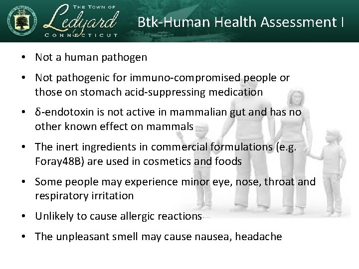 Btk-Human Health Assessment I • Not a human pathogen • Not pathogenic for immuno-compromised