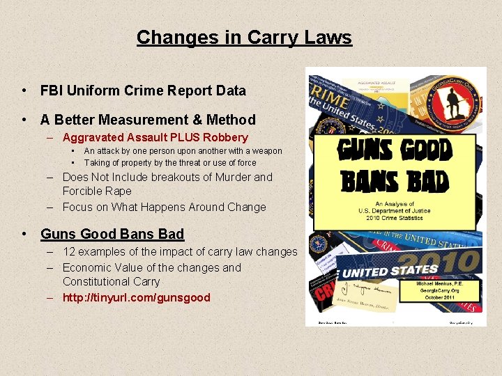 Changes in Carry Laws • FBI Uniform Crime Report Data • A Better Measurement
