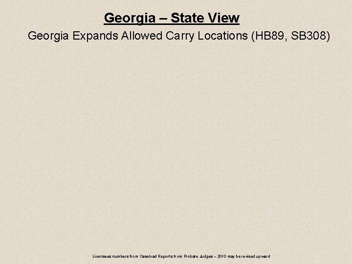 Georgia – State View Georgia Expands Allowed Carry Locations (HB 89, SB 308) Licensees