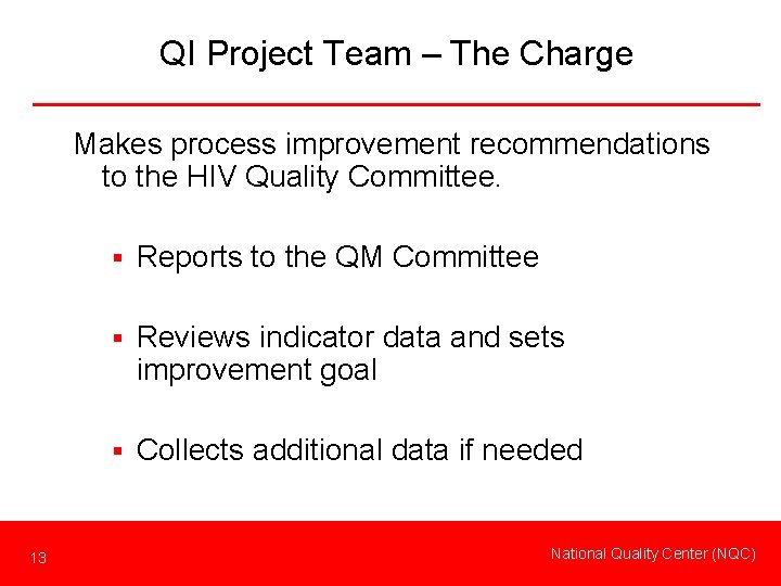 QI Project Team – The Charge Makes process improvement recommendations to the HIV Quality