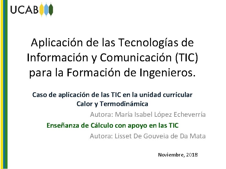 Aplicación de las Tecnologías de Información y Comunicación (TIC) para la Formación de Ingenieros.