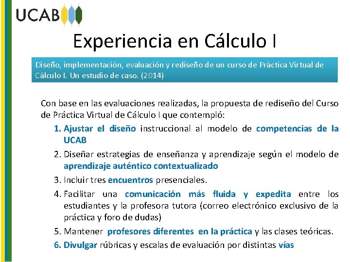 Experiencia en Cálculo I Diseño, implementación, evaluación y rediseño de un curso de Práctica