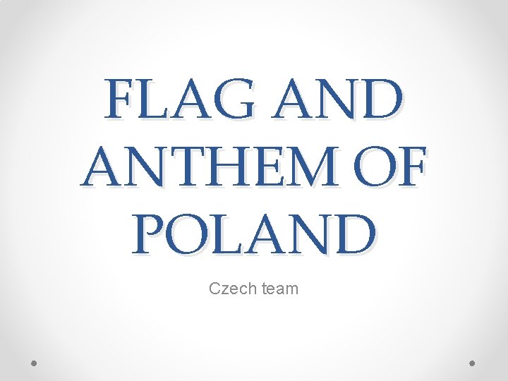 FLAG AND ANTHEM OF POLAND Czech team 