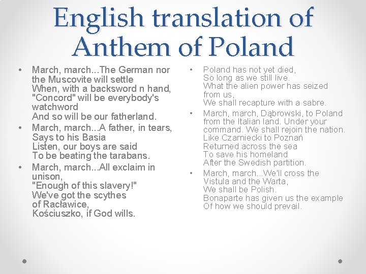  • • • English translation of Anthem of Poland March, march. . .