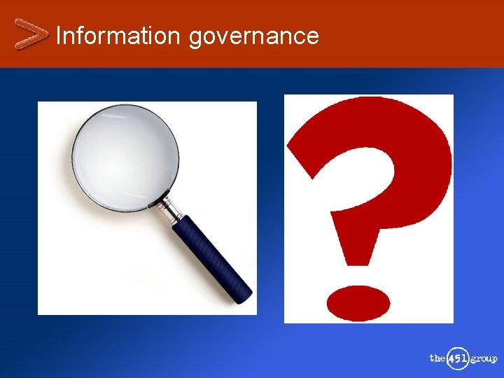 Information governance 