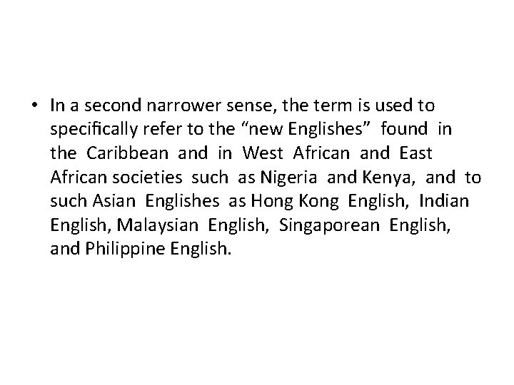 • In a second narrower sense, the term is used to specifically refer • In a second narrower sense, the term is used to specifically refer