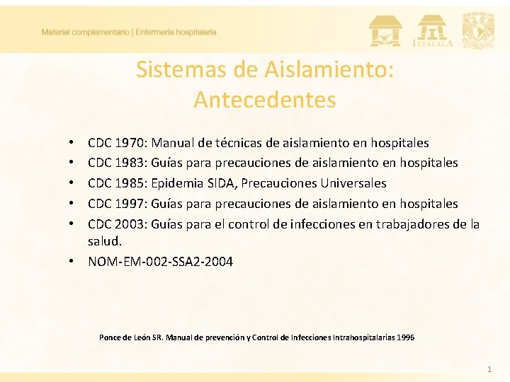 Sistemas de Aislamiento: Antecedentes CDC 1970: Manual de técnicas de aislamiento en hospitales CDC