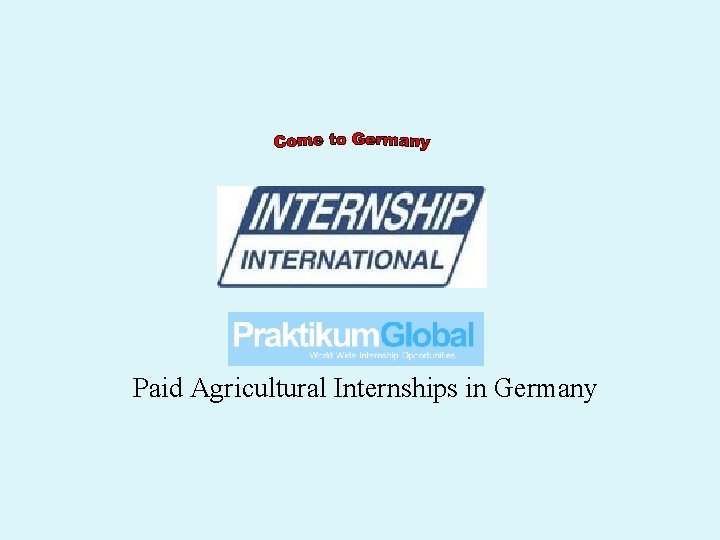 Paid Agricultural Internships in Germany Paid Agricultural Internships in Germany