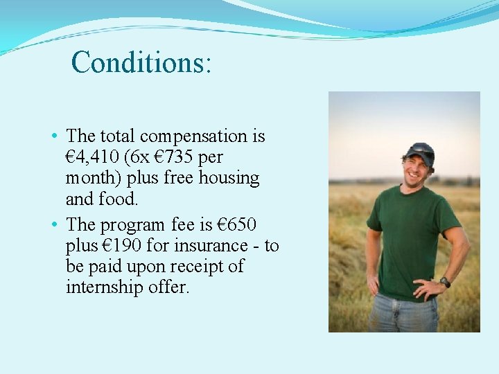 Conditions: • The total compensation is € 4, 410 (6 x € 735 per Conditions: • The total compensation is € 4, 410 (6 x € 735 per