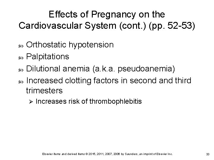 Effects of Pregnancy on the Cardiovascular System (cont. ) (pp. 52 -53) Orthostatic hypotension