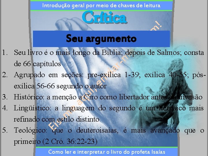 Introdução geral por meio de chaves de leitura Crítica 1. 2. 3. 4. 5.