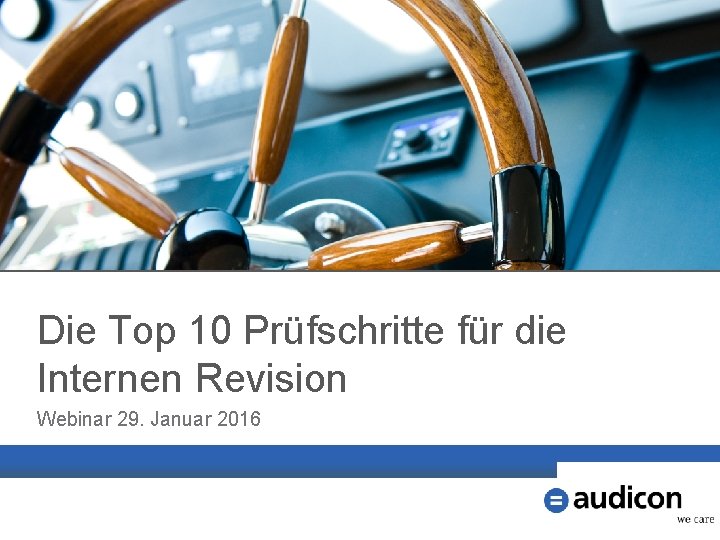 Die Top 10 Prüfschritte für die Internen Revision Webinar 29. Januar 2016 