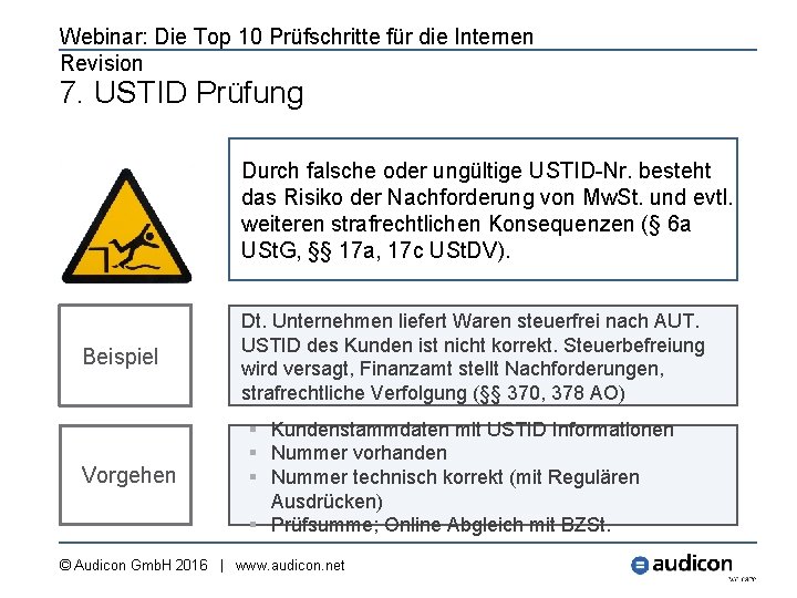 Webinar: Die Top 10 Prüfschritte für die Internen Revision 7. USTID Prüfung Durch falsche