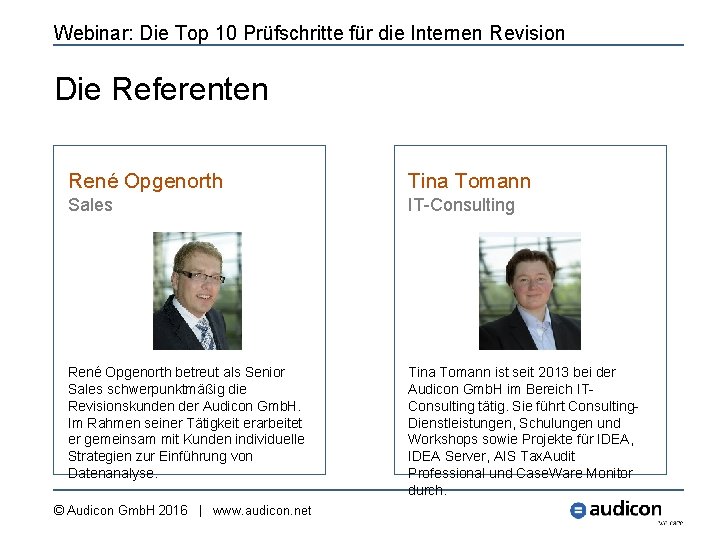 Webinar: Die Top 10 Prüfschritte für die Internen Revision Die Referenten René Opgenorth Tina