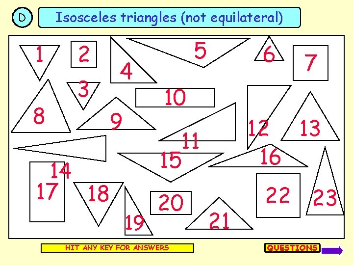 Isosceles triangles (not equilateral) D 1 8 2 4 3 9 5 6 10