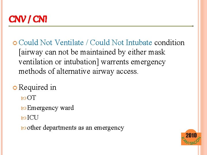 CNV / CNI Could Not Ventilate / Could Not Intubate condition [airway can not