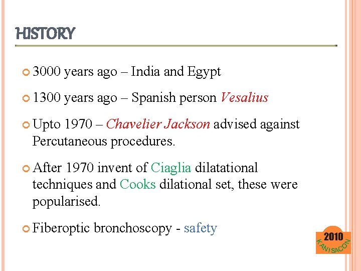 HISTORY 3000 years ago – India and Egypt 1300 years ago – Spanish person