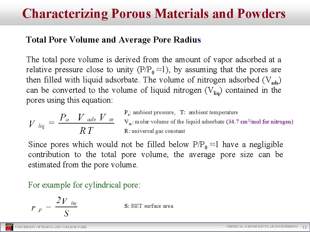 Characterizing Porous Materials and Powders Total Pore Volume and Average Pore Radius The total