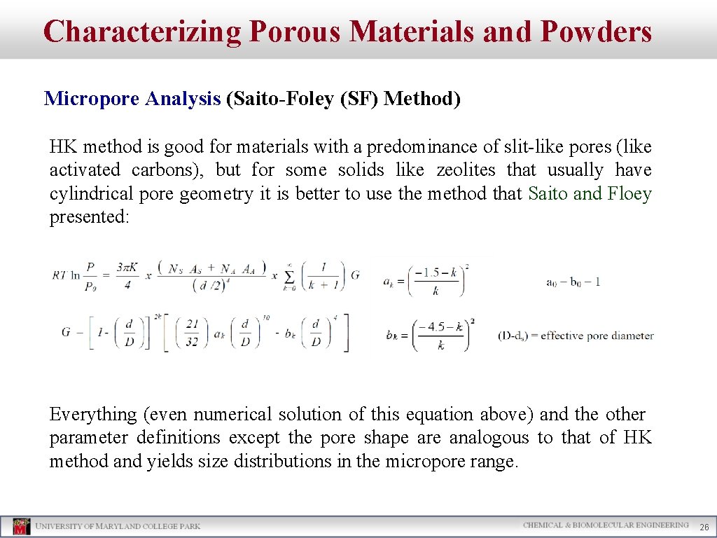 Characterizing Porous Materials and Powders Micropore Analysis (Saito-Foley (SF) Method) HK method is good