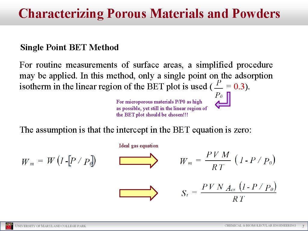 Characterizing Porous Materials and Powders Single Point BET Method For routine measurements of surface