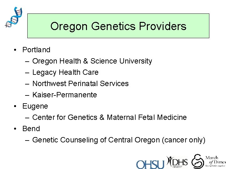 Oregon Genetics Providers • Portland – Oregon Health & Science University – Legacy Health